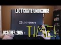 Loot Crate Unboxing - TIME! October 2015