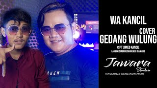 Download lagu GEDANG WULUNG (cover) WA KANCIL mp3 Download lagu GEDANG WULUNG (cover) WA KANCIL mp3