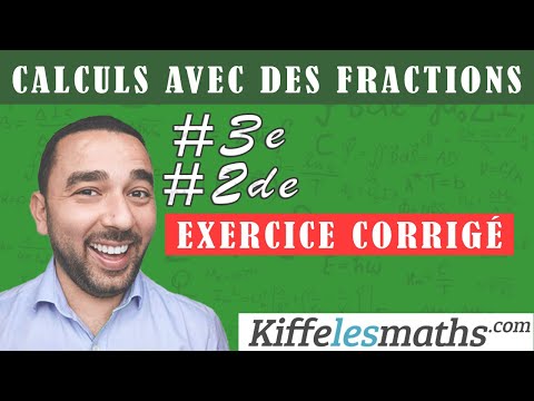 Calculer avec des fractions. Calculs de fractions. Seconde. Exercice 2