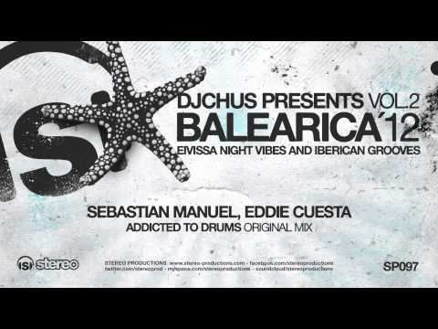Sebastian Manuel, Eddie Cuesta - Addicted to Drums (Original Mix)