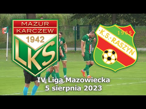 Mazur Karczew - KS Raszyn (5.08.2023) -  IV Liga Mazowiecka