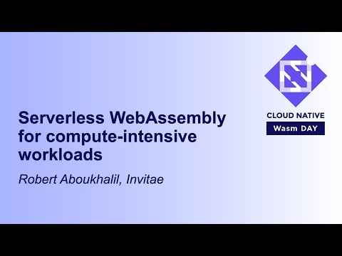 Serverless WebAssembly for compute-intensive workloads - Robert Aboukhalil, Invitae