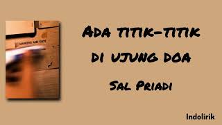 Download lagu Ada titik-titik di ujung doa - Sal Priadi | Lirik Lagu mp3