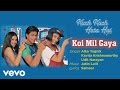 Koi Mil Gaya Best Song - Kuch Kuch Hota Hai|Shah Rukh Khan,Kajol, Rani|Udit Narayan