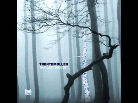 04. Trentemøller - Always Something Better