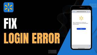 How to Fix Walmart Login Error