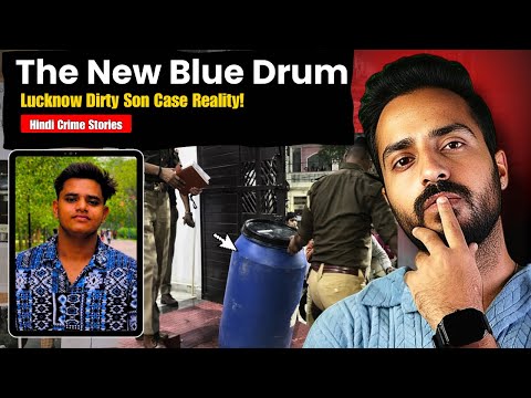 Lucknow Blue Drum Case : Akshat Partap Did Dirty | Hindi Documentary | Vikal Kashyap
