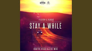 Stay a While (Filatov &amp; Karas Extended Mix)