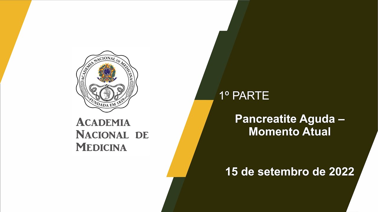 Pancreatite Aguda – Momento Atual – 15 de setembro de 2022 – [1ªPARTE]