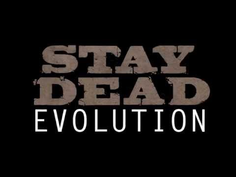Stay Dead Evolution Video