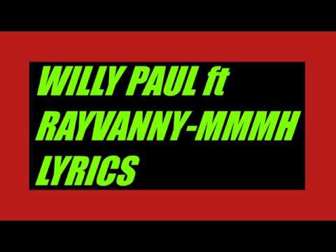 WILLY PAUL ft RAYVANNY MMMH LYRICS