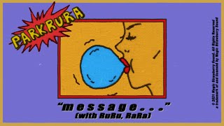 박문치 (PARKMOONCHI) - m e s s a g e . . . (With.루루, 라라) [Official Visualizer]