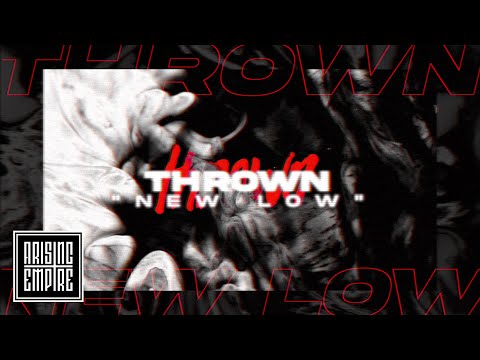 THROWN - new low (OFFICIAL VISUALIZER)
