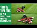 Trimax X-WAM S5 Mower Demonstration | Tillers Turf Talk Ep. 204