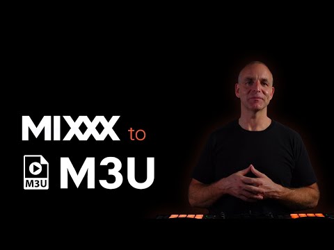 MIXXX to M3U Playlists