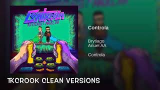 Controla Brytiago X Anuel Aa (Clean)