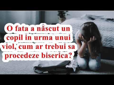 O fata a născut un copil in urma unui viol, cum ar trebui sa procedeze biserica? Raspuns Marcel Bota
