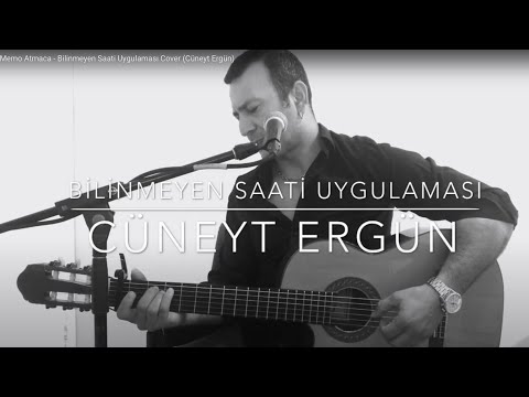 Memo Atmaca - Bilinmeyen Saati Uygulaması Cover (Cüneyt Ergün)