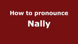 How to pronounce Nally