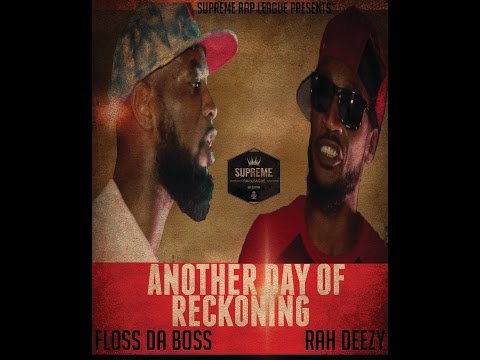 Rah Deezy vs Floss Da Boss