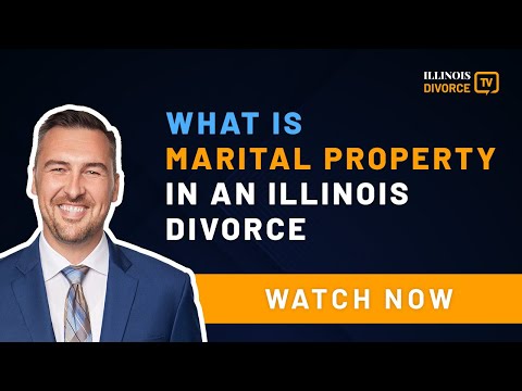 What Is Marital Property in an Illinois Divorce