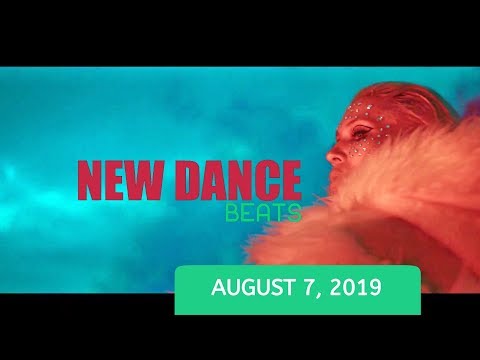 NEW DANCE BEATS EP. 20 - AUGUST 7, 2019