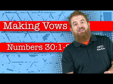 Making Vows - Numbers 30:1-2