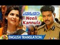 VIJAY Policeodu Movie Songs Neeli Kannula Video Song With English Translation Samantha Theri