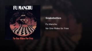 Snakebellies - Fu Manchu