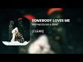 SOMEBODY LOVES ME PARTYNEXTDOOR Drake Clean