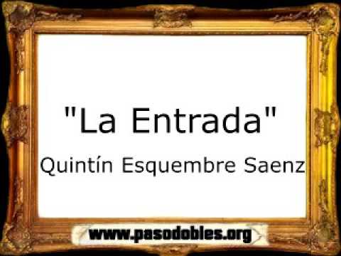 La Entrada - Quintín Esquembre Saenz [Pasodoble]