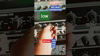 Download lagu setting crossover dbx 234xl buat dangdutan #sound #audio #settings #dangdut mp3