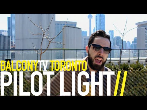 PILOT LIGHT - FLY THE NEST (BalconyTV)