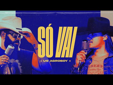 Só Vai - Us Agroboy | Respeita A Roça