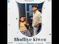 Bhulliye Kiwen | Abraam cover song| satinder sartaj | New punjabi song 2023
