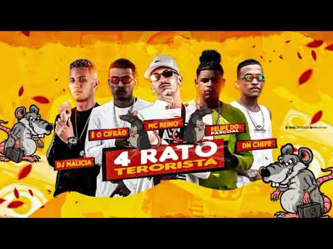 MC REINO, FELIPE DO PASCOAL,  E A TROPA DO RATÕES,  DJ MALiCIA - 4 RATO TERORISTA - DJ CHAPA