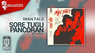 Download lagu Iwan Fals Sore Tugu Pancoran No Vocal... mp3