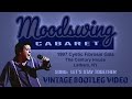Moodswing Cabaret Vintage Bootleg Video 1997