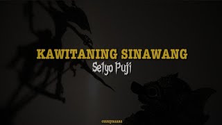 Download lagu LIRIK LAGU KAWITANING SINAWANG - Setyo Puji mp3 Download lagu LIRIK LAGU KAWITANING SINAWANG - Setyo Puji mp3