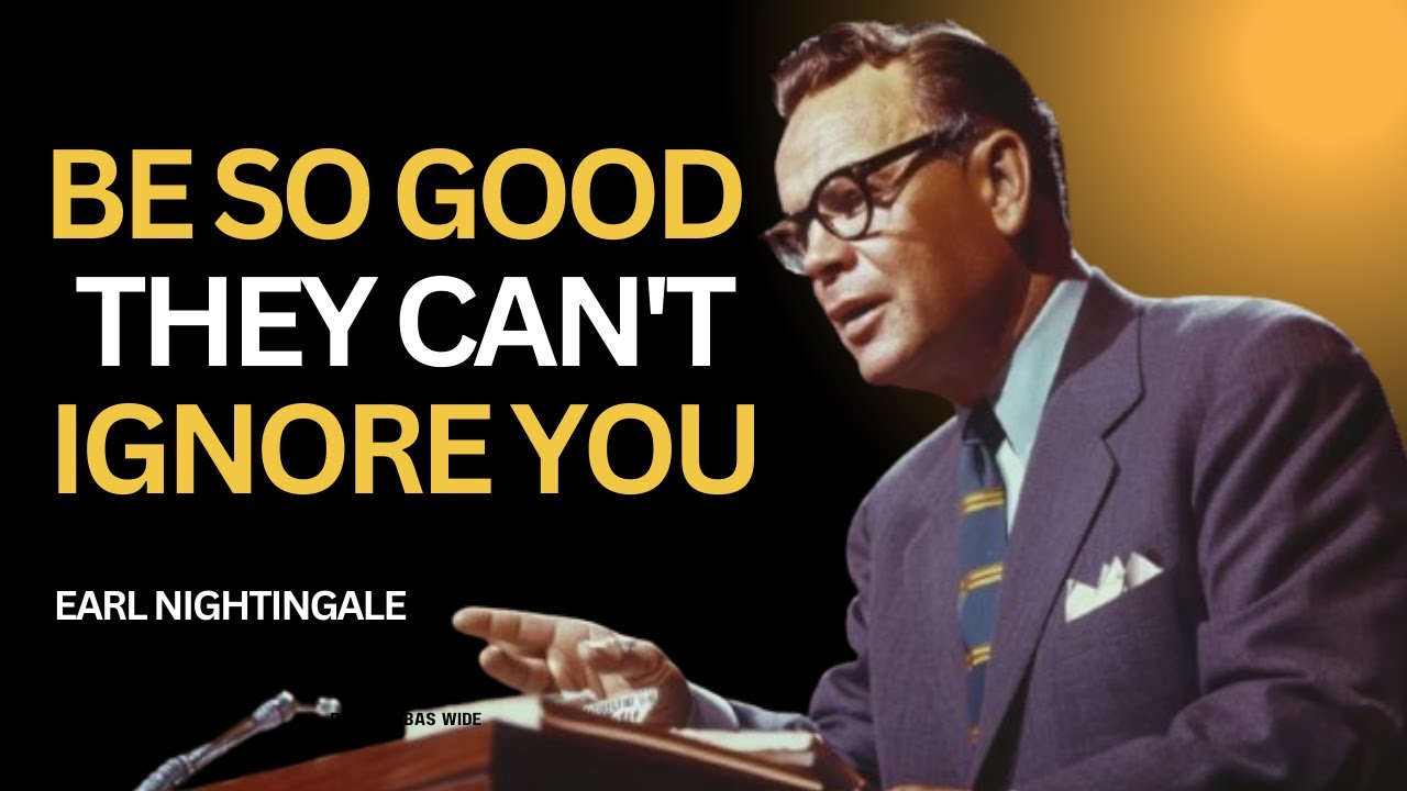 Be So Good They Can't Ignore You - Earl Nightingale Motivation #inspiration #ignore