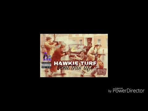 HAWKIE TURF - BOUT THIS LIFE FT TREEZY