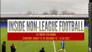 Matchday: Stockport County FC vs Cheshunt FC 12th Feb 2022 FA Trophy FAトロフィー 5回戦 ストックポート・カウンティ