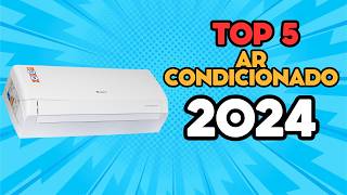 ✅ Top 5 Ar-Condicionado 2024 | Qual Melhor Ar Condicionado para Comprar? | Melhor Custo-Benefício