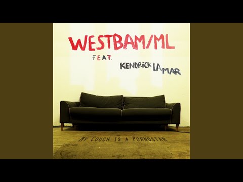 My Couch is a Pornostar (feat. Kendrick Lamar)