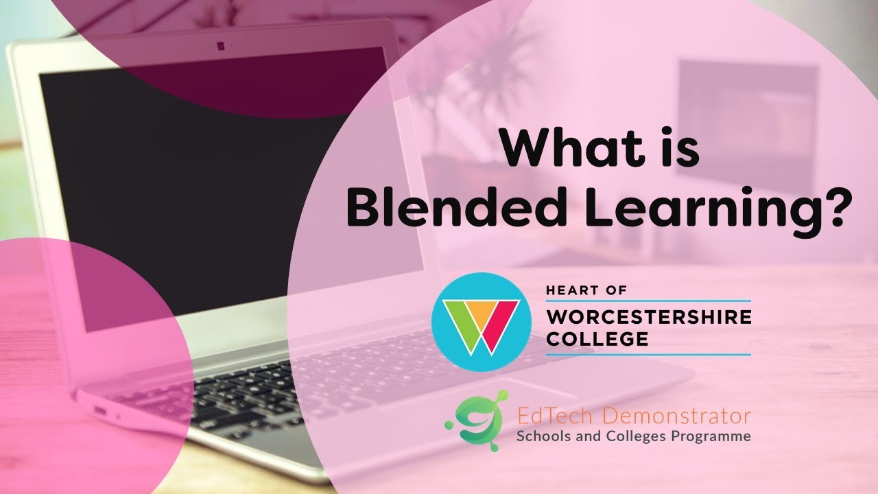 EdTech 1 - What is blended learning
