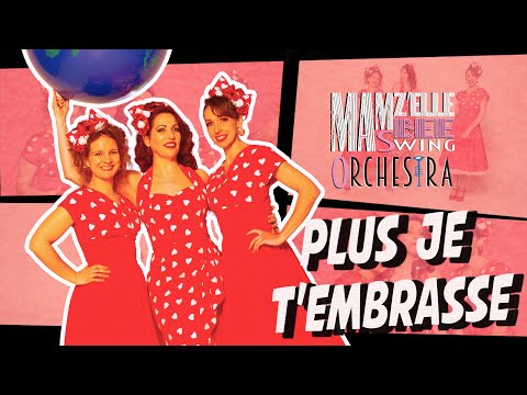 PLUS JE T'EMBRASSE - MAMZ'ELLE BEE SWING ORCHESTRA