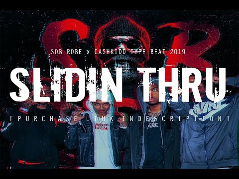 [FREE] SOB x RBE x CASH KIDD TYPE BEAT 2019 "Slidin Thru" (Prod. @two4flex & @zachonthetrack)
