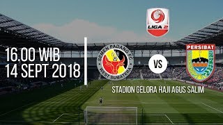 Live Streaming Usee TV, Semen Padang Vs Persibat Batang di Liga 2 2018, Pukul 16.00 WIB