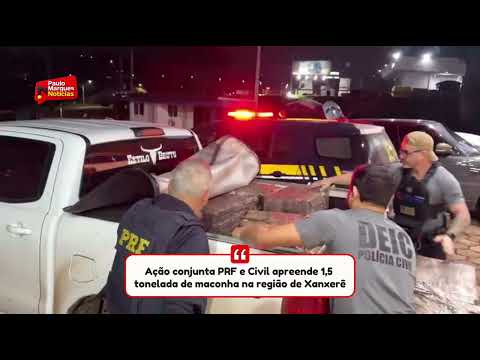 Ação conjunta PRF e Civil apreende 1,5 tonelada de maconha na região de Xanxerê