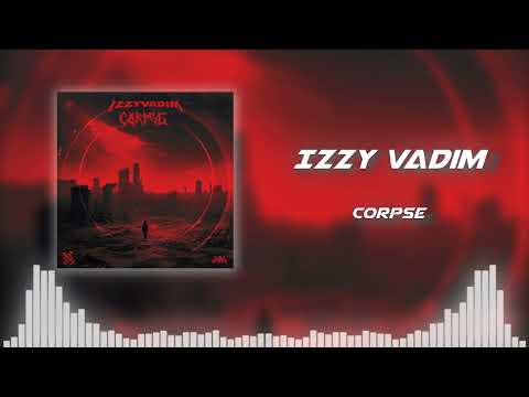 Izzy Vadim - Corpse